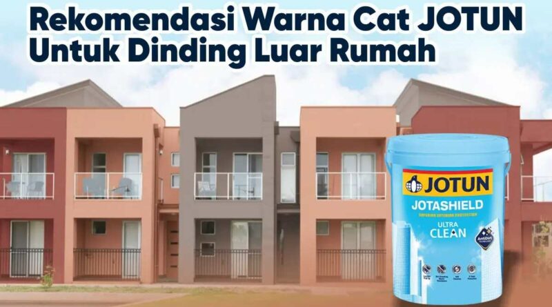 Warna Cat Jotun Untuk Dinding Luar Rumah