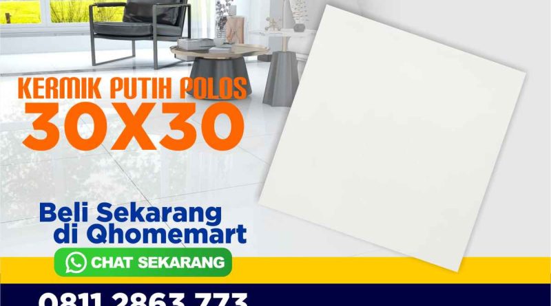 Harga Keramik Putih Polos 30x30 Per Dus